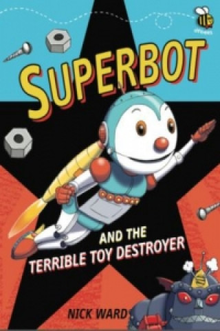 Superbot and the Terrible Toy Destroyer
