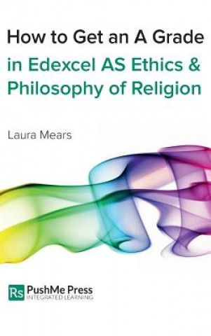 How to Get an a Grade in Edexcel as Ethics and Philosophy of Religion