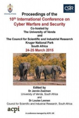 Iccws 2015 - The Proceedings of the 10th International Conference on Cyber Warfare and Security