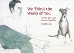 We Think the World of You