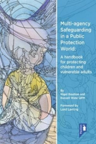 Multi-Agency Safeguarding in a Public Protection World
