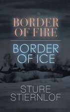 Border of Fire, Border of Ice