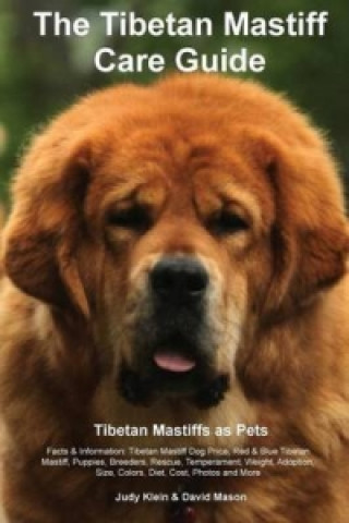 Tibetan Mastiff Care Guide. Tibetan Mastiff as Pets Facts & Information
