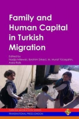 Family and Human Capital in Turkish Migration