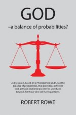 GOD - a Balance of Probabilities?