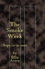 Smoke Week: Sept. 11-21, 2001