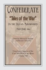 Confederate Tales of the War Part Four