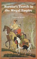 Bernier's Travels in the Mogul Empire
