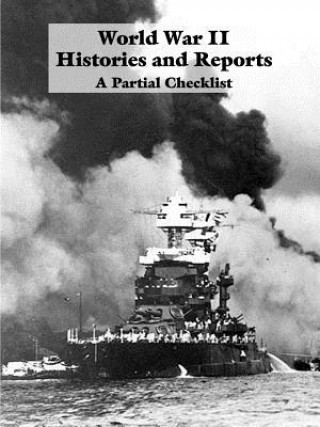 World War II Histories and Reports