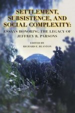 Settlement, Subsistence, and Social Complexity