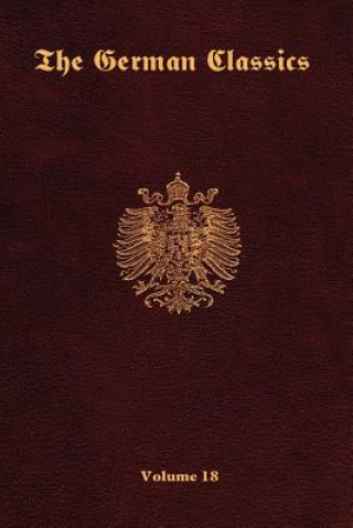 German Classics -Volume 18