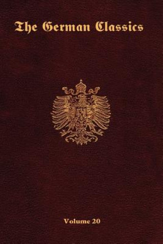 German Classics -Volume 20