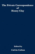 private correspondence of Henry Clay