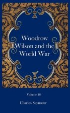 Woodrow Wilson and the World War