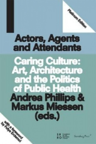 Caring Culture - Art, Architecture and the Politics of Public Health