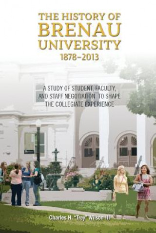 History of Brenau University, 1878-2013