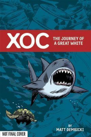 Xoc: The Journey of a Great White