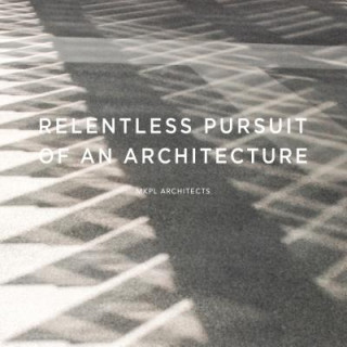 Relentless Pursuit of an Architecture