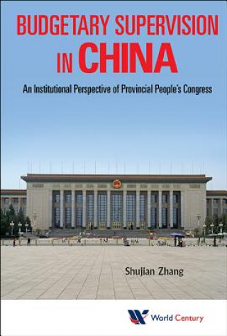 Budgetary Supervision In China: An Institutional Perspective Of Provincial People's Congress