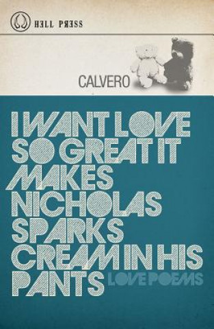 I Want Love So Great It Makes Nicholas Sparks Cream in His Pants