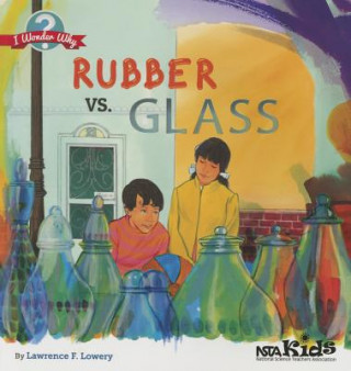 Rubber vs. Glass