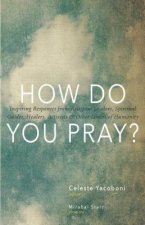 How Do You Pray?