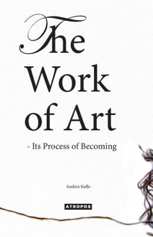 Work of Art - Its Process of Becoming