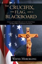 Crucifix, the Flag, and a Blackboard