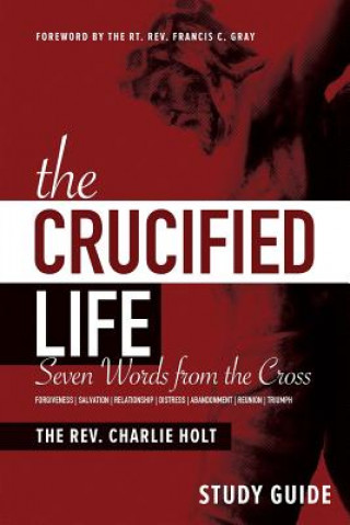 Crucified Life Study Guide