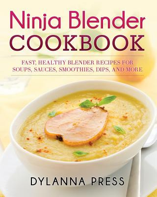Ninja Blender Cookbook (Press Dylanna)()