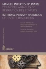 Manuel Interdisciplinaire des Modes Amiables de Resolution des Conflits / Interdisciplinary Handbook of Dispute Resolution