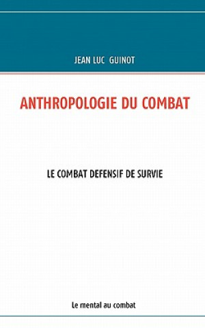 Anthropologie Du Combat