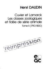 Cuvier Et Lamarck: Les Classes Zoologiques Et L'Idee de Serie Animale, 1790-1830, Set