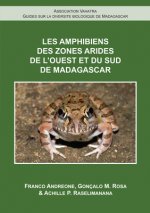 Les Amphibiens de L'Ouest et du Sud de Madagascar