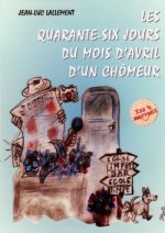 Les Quarante-Six Jours Du Mois D'Avril D'Un Chomeur