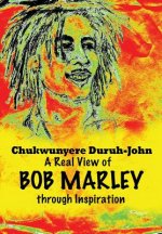 Real View of BOB MARLEY through Inspiration