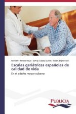 Escalas geriatricas espanolas de calidad de vida