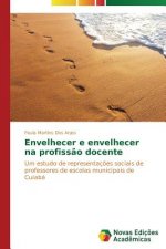 Envelhecer e envelhecer na profissao docente