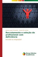 Recrutamento e selecao do profissional com deficiencia
