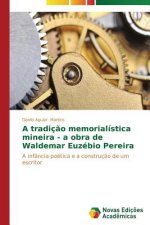 tradicao memorialistica mineira - a obra de Waldemar Euzebio Pereira