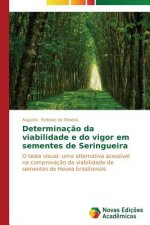 Determinacao da viabilidade e do vigor em sementes de Seringueira