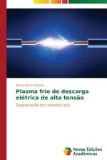 Plasma frio de descarga eletrica de alta tensao