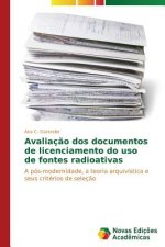 Avaliacao dos documentos de licenciamento do uso de fontes radioativas