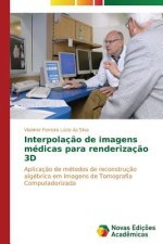 Interpolacao de imagens medicas para renderizacao 3D