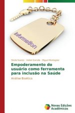 Empoderamento do usuario como ferramenta para inclusao na Saude
