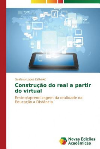 Construcao do real a partir do virtual