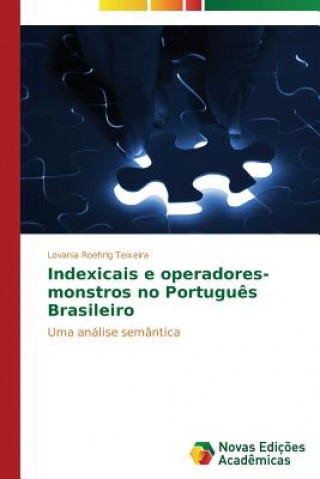 Indexicais e operadores-monstros no Portugues Brasileiro