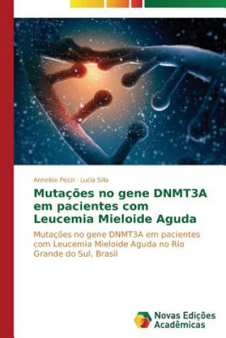 Mutacoes no gene DNMT3A em pacientes com Leucemia Mieloide Aguda