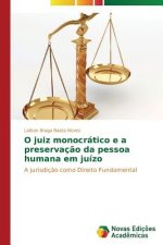 O juiz monocratico e a preservacao da pessoa humana em juizo