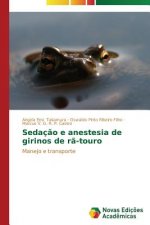 Sedacao e anestesia de girinos de ra-touro